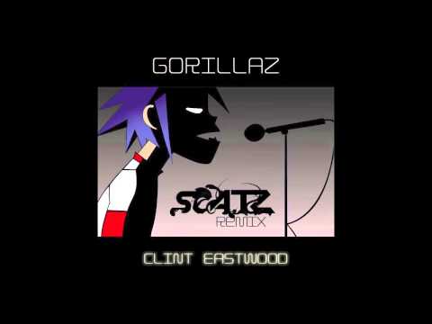 Gorillaz - Clint Eastwood (Scatz Remix)