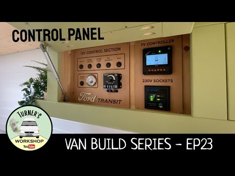 The Control Panel - Van Build Series - Episode 23