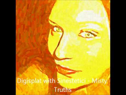 Digisplat with Sinestetici - Misty Truths