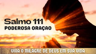 SALMO 111 - PODEROSA ORAO DE LOUVOR A DEUS