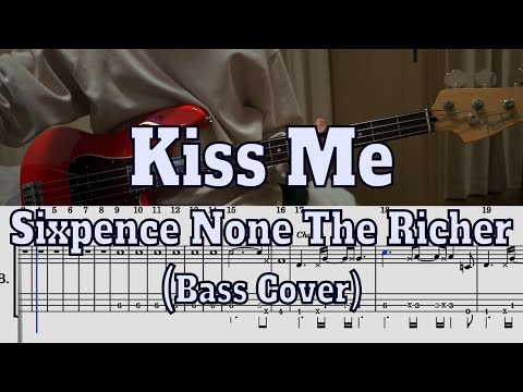 Sixpence None The Richer - Kiss Me (Bass cover + Tabs)