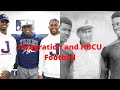 Integrations Effect On HBCU Football And How The Tide Is Turning Back