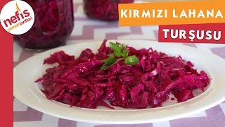 Kırmızı Lahana Turşusu - Turşu Tarifi - Nefis