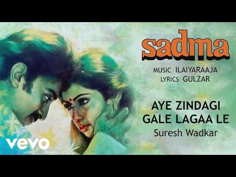 Aye Zindagi Gale Lagaa Le - Sadma| Suresh Wadkar | Official Audio Song