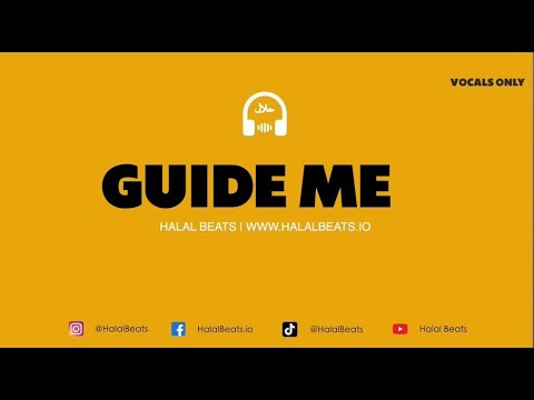 Guide Me - (Nasheed Background Instrumental) *Vocals only* #HalalBeats