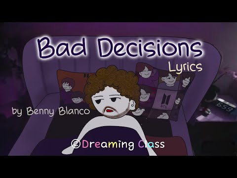 Bad Decisions (by benny blanco, BTS & Snoop Dogg) doodle lyrics