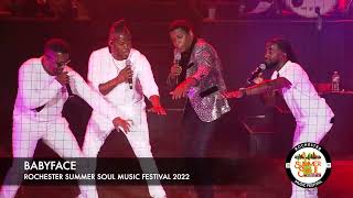 BABYFACE | MY, MY, MY, | ROCHESTER SUMMER SOUL MUSIC FESTIVAL 2022 #BABYFACE #ROCSUMSOULFEST