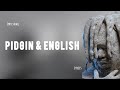 Bnxn - Pidgin & English [Lyrics]