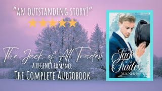 The Jack of All Trades by M.A. Nichols, The Finches Book 1 (Full Length Audiobook - Regency Romance)