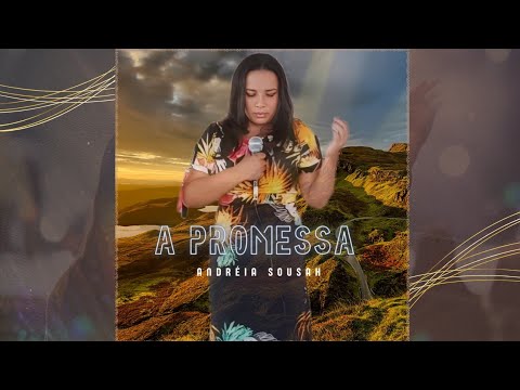 A Promessa - Andréia Sousah
