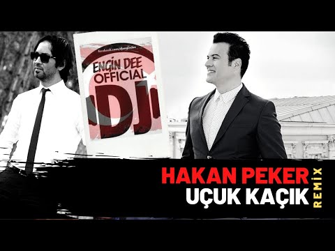 Hakan Peker ft. Dj Engin Dee - Uçuk Kaçık ( Remix Versiyon )