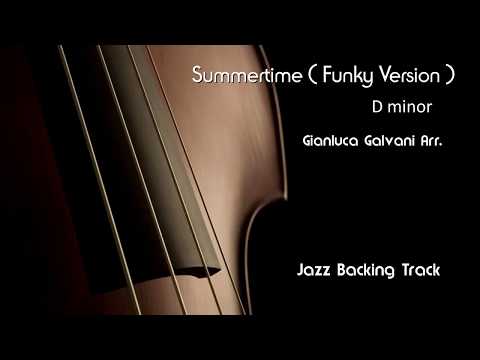 New Jazz Backing Track  - SUMMERTIME ( Funky Version ) D minor - LIVE - Play Along - Jazzing  mp3