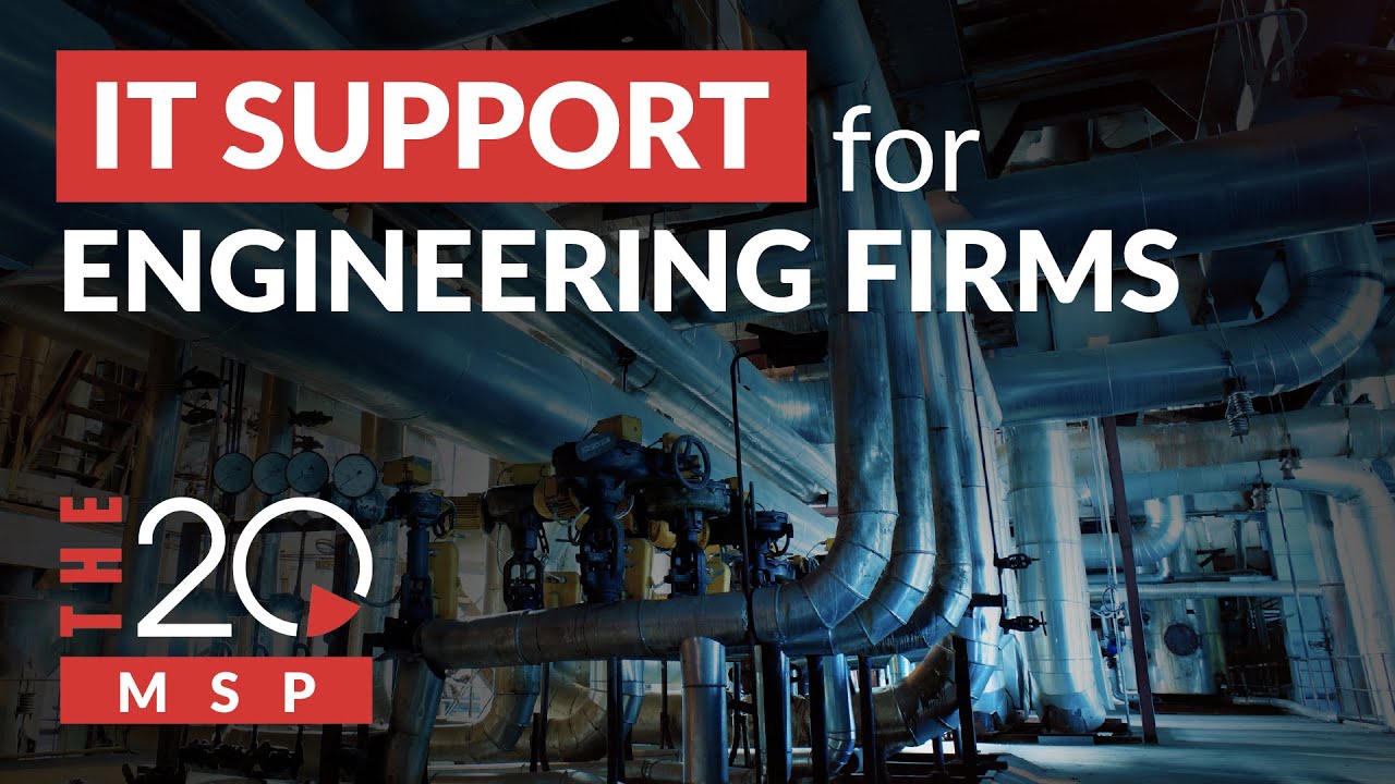 The 20 MSP | IT Support for Engineering Firms