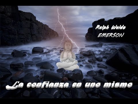 , title : 'La confianza en UNO mismo || Ralph Waldo Emerson || Audiolibro COMPLETO en español con VOZ HUMANA'