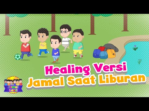 Healing Versi Jamal Saat Liburan - Jamal Laeli Series Official