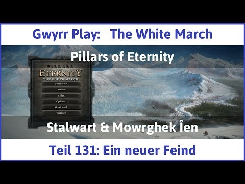 The White March Teil 131 - Ein neuer Feind - Let's Play