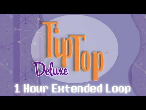 TipTop Deluxe OST - Background Music Theme (1 Hour Extended Loop)