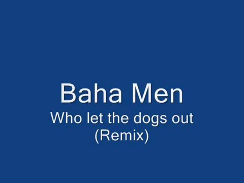 Baha Men - Who Let the Dogs Out 5 MINUTE OFFICIAL ORIGINAL DANCE REMIX [Lyrics]
