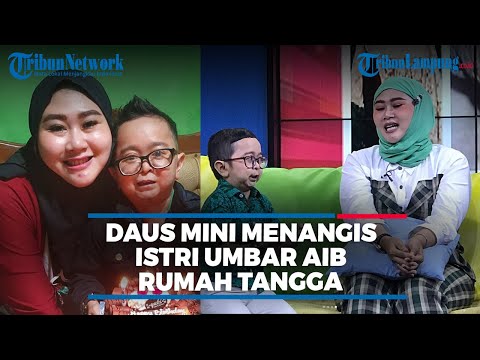 DAUS MINI MENANGIS ISTRI UMBAR AIB RUMAH TANGGA