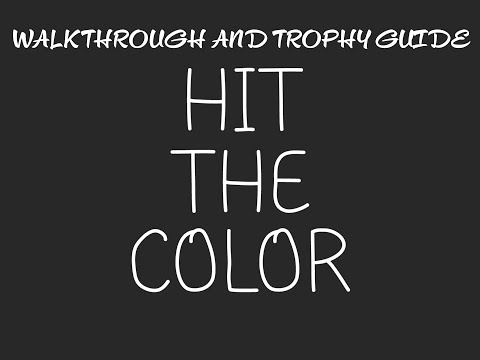 Hit the Color - Full Walkthrough & Trophy Guide