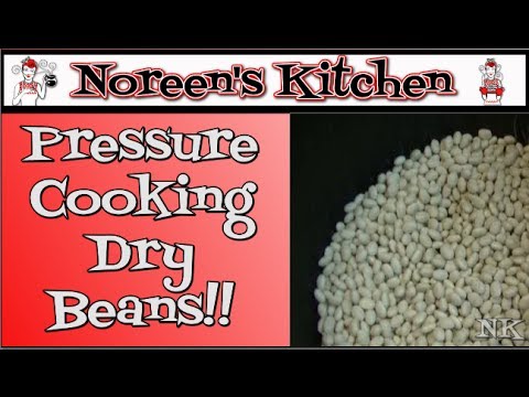 Pressure Cooking Dry Beans Noreen's Kitchen Basics