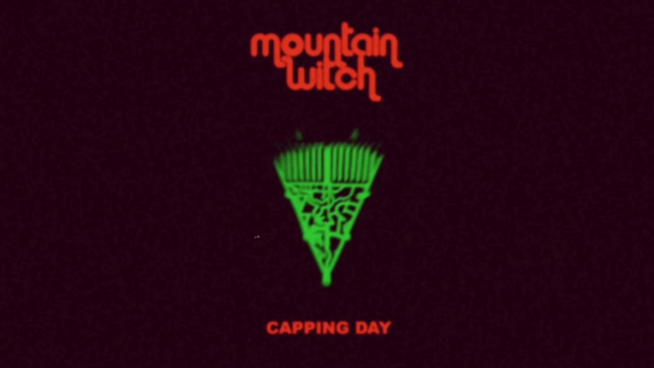 Mountain Witch - Capping Day (official Video) - YouTube