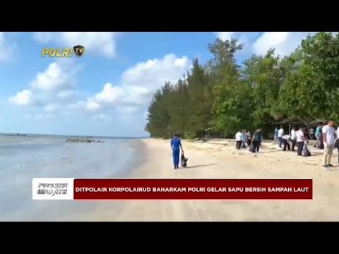PRESISI UPDATE : DITPOLAIR KORPOLAIRUD BAHARKAM POLRI GELAR SAPU BERSIH SAMPAH LAUT 20/05/2024 10.00