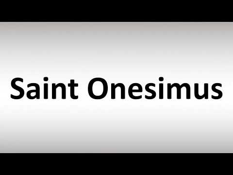 How to Pronounce Saint Onesimus