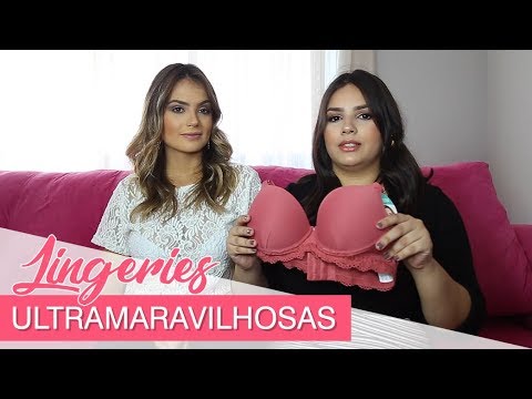LINGERIES ULTRAMARAVILHOSAS | Canal d'Ellas