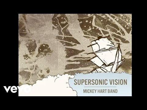 Mickey Hart Band - Supersonic Vision (Audio)