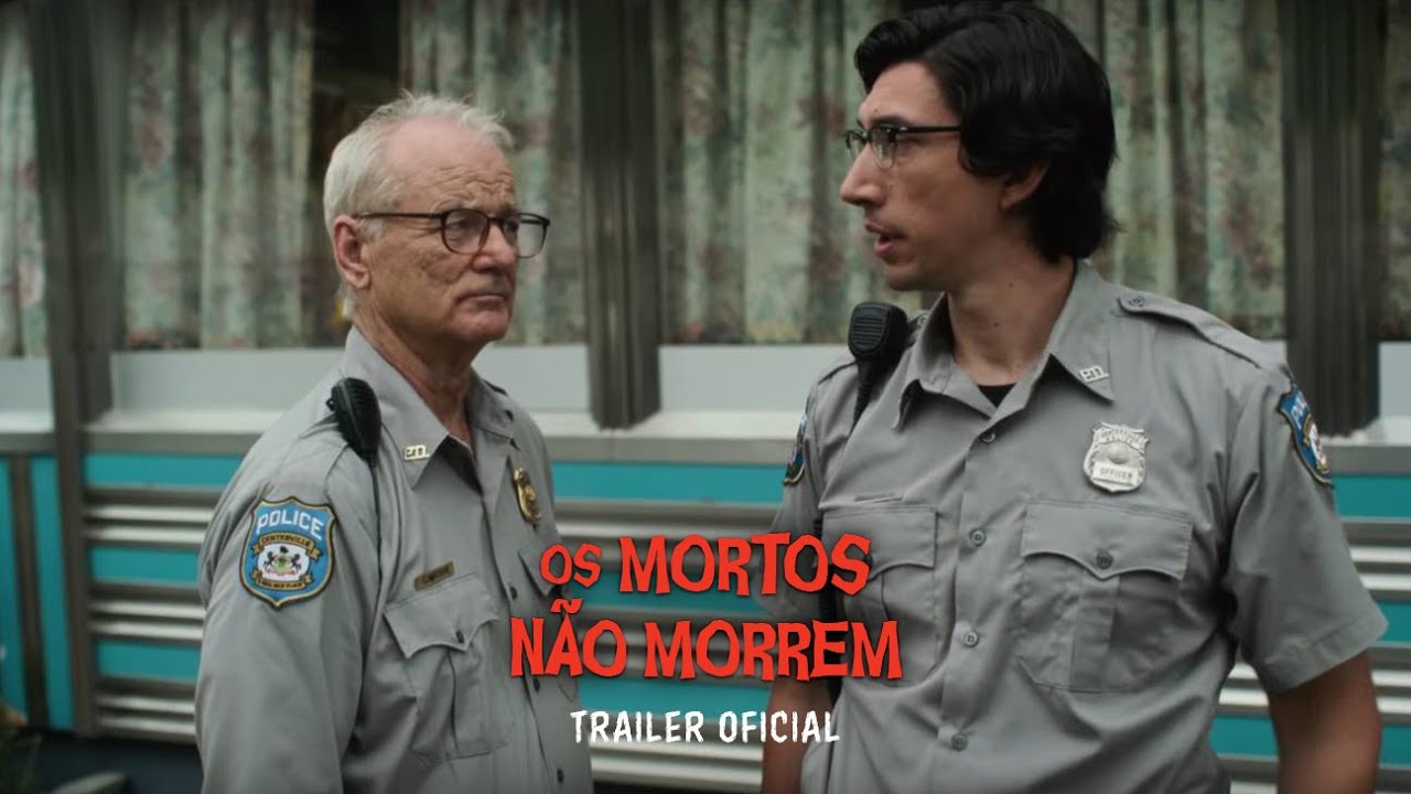 Trailer oficial de Os Mortos Não Morrem - Legendado