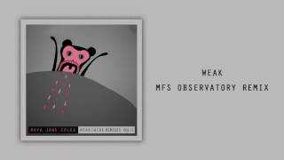 Maya Jane Coles - Weak (MFS Observatory Remix)