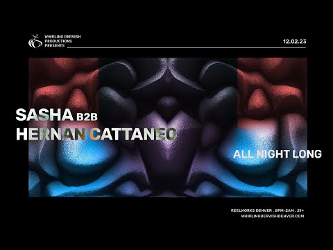 Sasha B2B Hernan Cattaneo and Afterhours - Dec 2nd 2023 - Denver, CO - ReelWorks