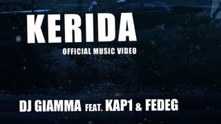Dj Giamma ft. Kap1 & Fede G - Kerida (Official Music Video) (2011)