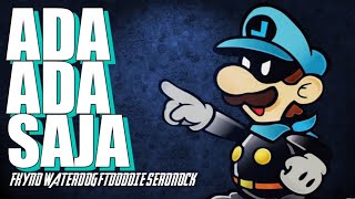 Download lagu ADA ADA SAJA || MIX BY FHYNO WATERDOG FT DODDIE SERONOCK mp3