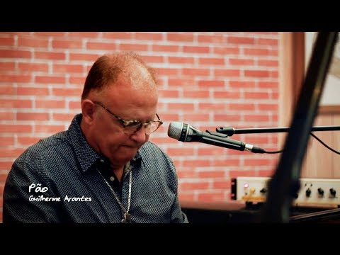 Pão - Guilherme Arantes