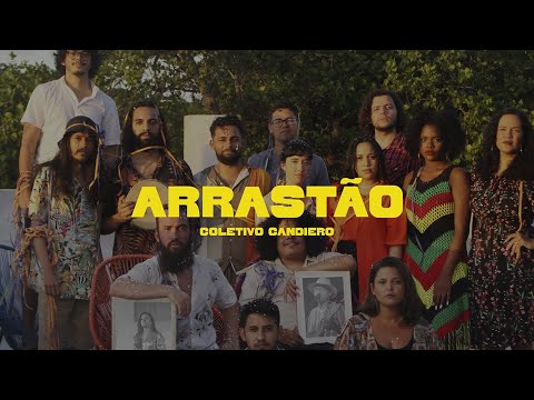 ARRASTÃO - COLETIVO CANDIERO (Clipe Oficial)