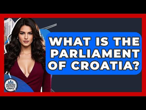 Što je Hrvatski parlament? - Pojednostavljenje politike