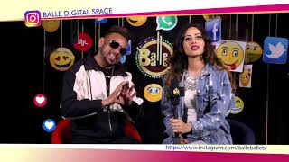 Bhinda Aujla &amp; Bobby Layal - Teri Pyari Pyari Do Akhiyan | Balle Digital Space | Full Interview