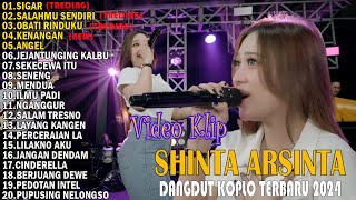 Download lagu SHINTA ARSINTA FULL ALBUM TRENDING 🎵 SIGAR, SALAHMU SENDIRI, OBATI RINDUKU 🎵 DANGDUT KOPLO TERBARU mp3