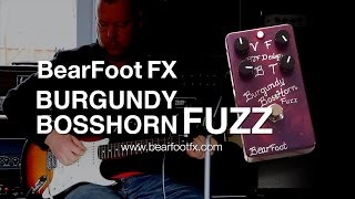 Video thumbnail for BearFoot FX : BURGUNDY BOSSHORN Fuzz - Demo by Brett Kingman
