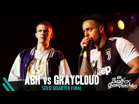 ABH VS Graycloud | Solo Quarter Final | 2019 UK Beatbox Championships