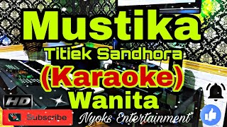 Download lagu MUSTIKA - Titiek Sandhora (Karaoke) Melayu || Nada Wanita || CIS=DO mp3 Download lagu MUSTIKA - Titiek Sandhora (Karaoke) Melayu || Nada Wanita || CIS=DO mp3