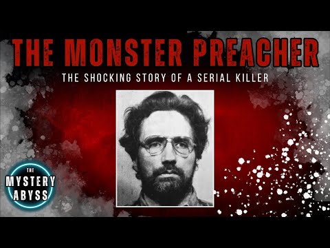 The Monster Preacher | Full Serial Killer Documentary