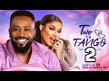 TWO TO TANGO 2 (New Movie) Frederick Leonard, Onyii Alex 2024 Nollywood Movie