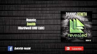 Dannic - Zenith (Hardwell Edit) [David Nam Remake]