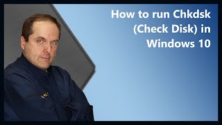 How to run Chkdsk (Check Disk) in Windows 10