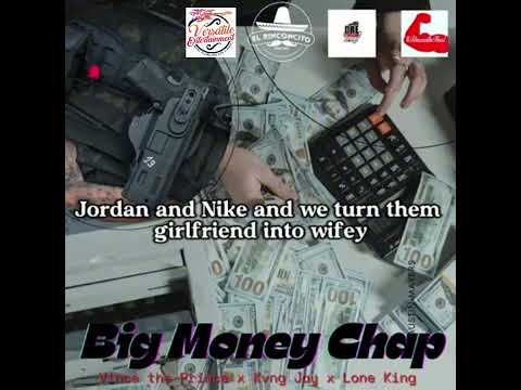 Vince the Prince x Kvng Jay x LoneKing-BigMoneyChap(Produced by Vincent Lopez)