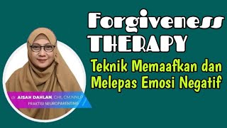 Download lagu dr Aisah Dahlan CHt - Forgiveness Therapy: Teknik Memaafkan Melepas Emosi Negatif | dr Aisyah Dahlan mp3