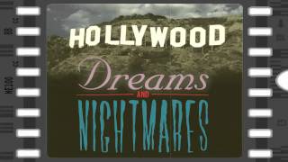 Hollywood Dreams & Nightmares